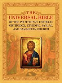 universal bible of the protestant, catholic, orthodox, ethiopic, syriac, and samaritan Church