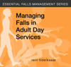 Managing Falls in Adult Day Services