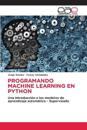 Programando Machine Learning En Python