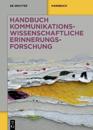 Handbuch kommunikationswissenschaftliche Erinnerungsforschung