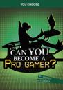 Can You Become a Pro Gamer?