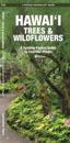 Hawai'i Trees & Wildflowers
