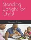 Standing Upright for Christ