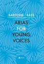 Arias for Young Voices: Baritone – Bass