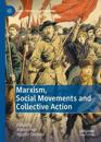 Marxism, Social Movements and Collective Action