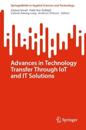 Advances in Technology Transfer through IoT and IT Solutions