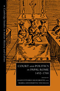 Court and Politics in Papal Rome
