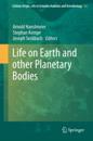 Life on Earth and other Planetary Bodies