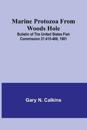 Marine Protozoa from Woods Hole; Bulletin of the United States Fish Commission 21