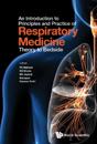 Introduction To Principles And Practice Of Respiratory Medicine, An: Theory To Bedside