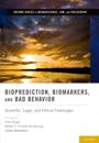 Bioprediction, Biomarkers, and Bad Behavior