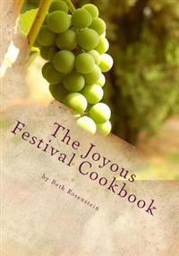 The Joyous Festival Cookbook: A Simple Menu Planner and Recipe Book for the Jewish Holidays