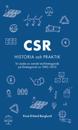CSR : historia och praktik - en studie av svenskt storföretagande på företagsnivå ca 1940-2010