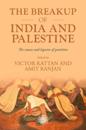 The Breakup of India and Palestine