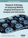 Research Anthology on Improving Medical Imaging Techniques for Analysis and Intervention, VOL 3