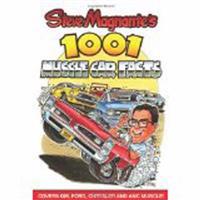 Steve Magnante's 1001 Muscle Car Facts