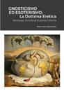 Gnosticismo Ed Esoterismo; La Dottrina Eretica