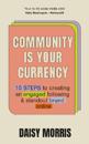 Community Is Your Currency
