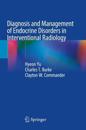Diagnosis and Management of Endocrine Disorders in Interventional Radiology