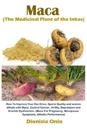 Maca (The Medicinal Plant of the Inkas)