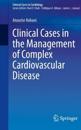 Clinical Cases in the Management of Complex Cardiovascular Disease