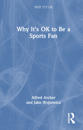 Why It's OK to Be a Sports Fan