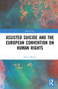 Assisted Suicide and the European Convention on Human Rights