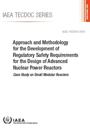 Approach and Methodology for the Development of Regulatory Safety Requirements for the Design of Advanced Nuclear Power Reactors