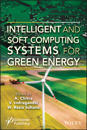 Intelligent and Soft Computing Systems for Green Energy