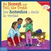 Be Honest and Tell the Truth/Ser Honestos Y Decir La Verdad