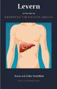 Levern : En liten bok om kroppens viktigaste organ
