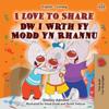 I Love to Share (English Welsh Bilingual Book for Kids)