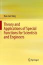 Theory and Applications of Special Functions for Scientists and Engineers