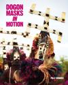 Dogon Masks in Motion