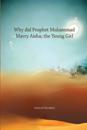 Why Did Prophet Muhammad marry Ayesha a young girl