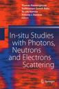 In-situ Studies with Photons, Neutrons and Electrons Scattering