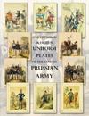 One Hundred & Fifteen Uniform Plates of The Famous Prussian Army - OMNIBUS EDITION