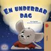 A Wonderful Day (Swedish Book for Kids)