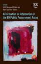 Reformation or Deformation of the EU Public Procurement Rules