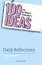 100 Ideas for Primary Teachers: Daily Reflections