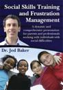 Baker, J:  Social Skills Training and Frustration Management