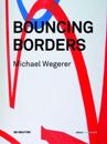 Michael Wegerer. Bouncing Borders