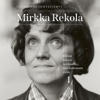 Mirkka Rekola I