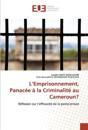 L'Emprisonnement, Panacée à la Criminalité au Cameroun?