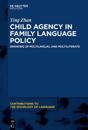 Child Agency in Family Language Policy