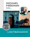 Michael Freeman On  Light & Shadow