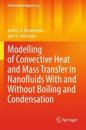 Modelling of Convective Heat and Mass Transfer in Nanofluids with and without Boiling and Condensation