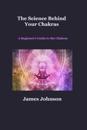 The Science Behind Your Chakras