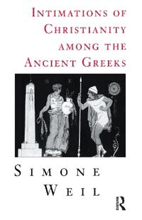 Intimations of Christianity Among the Ancient Greeks