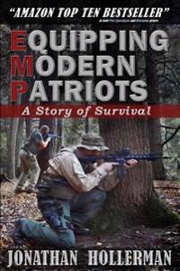 Emp: Equipping Modern Patriots: A Story of Survival
